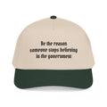 Be the Reason Someone Stops Believing in the Government Baseball Cap